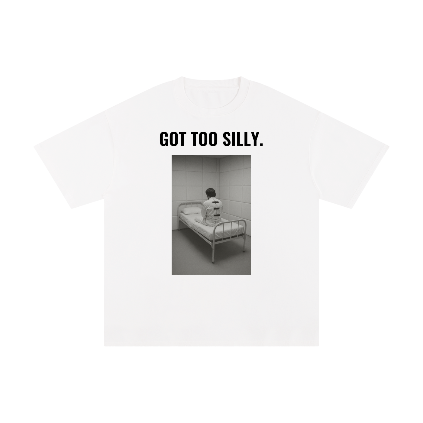 Got Too Silly Tee